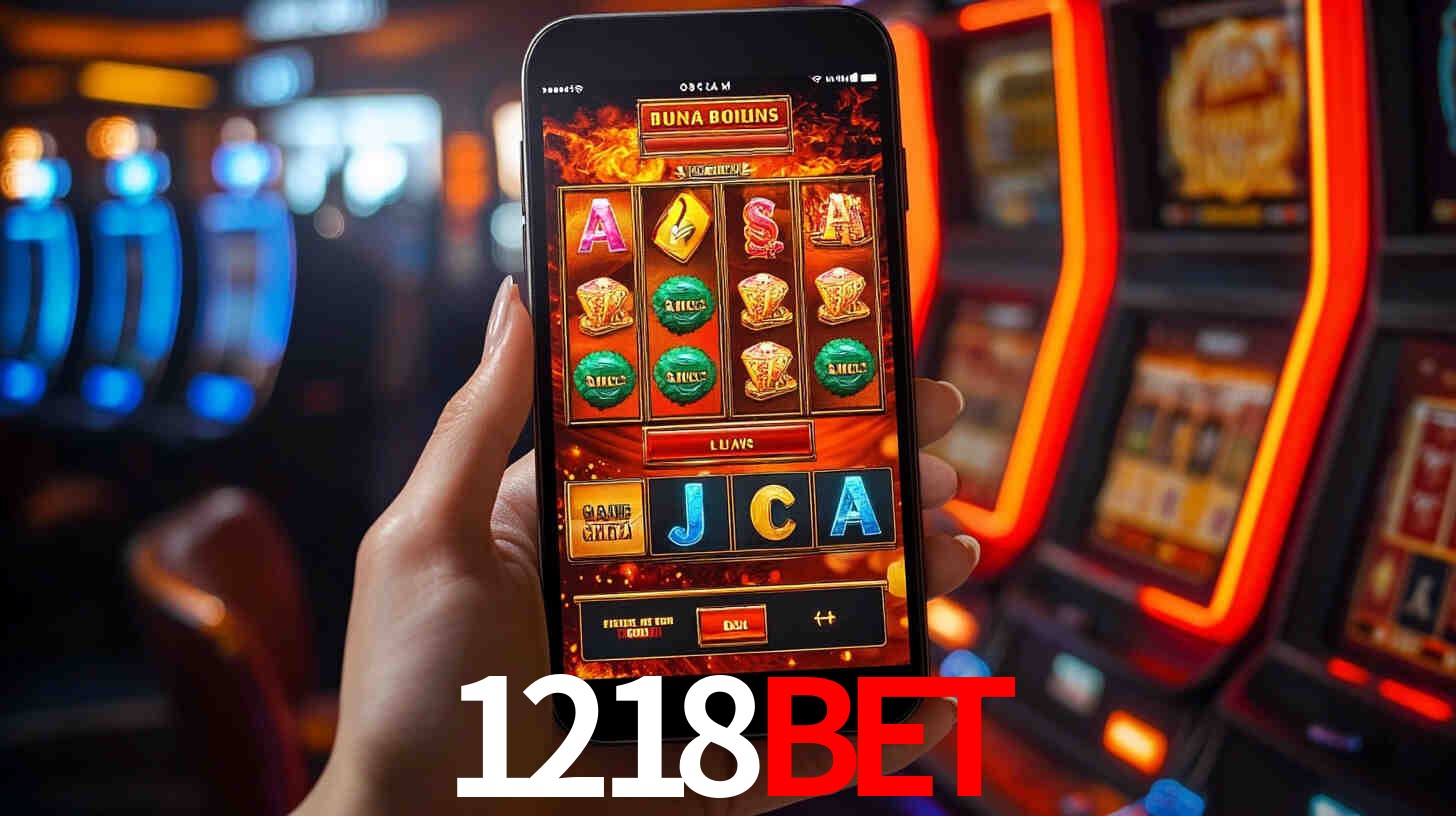 1218bet: Jogos de Caça-Níqueis-Altas Recompensas, Roleta-Velocidade, Blackjack-Desafios Máximos